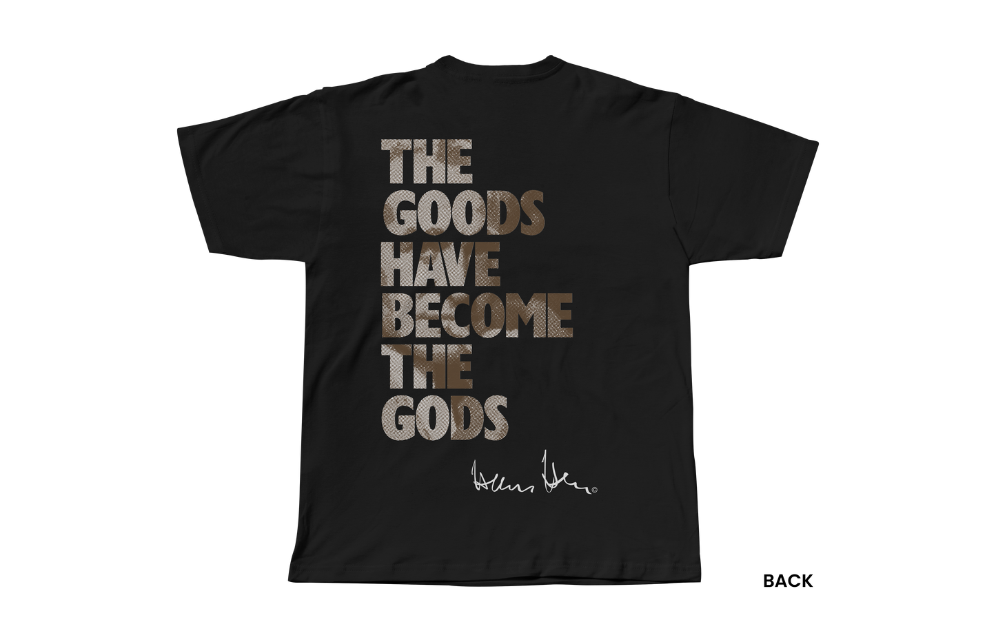 Hans Hess T-shirt: The Goods Have Become The Gods