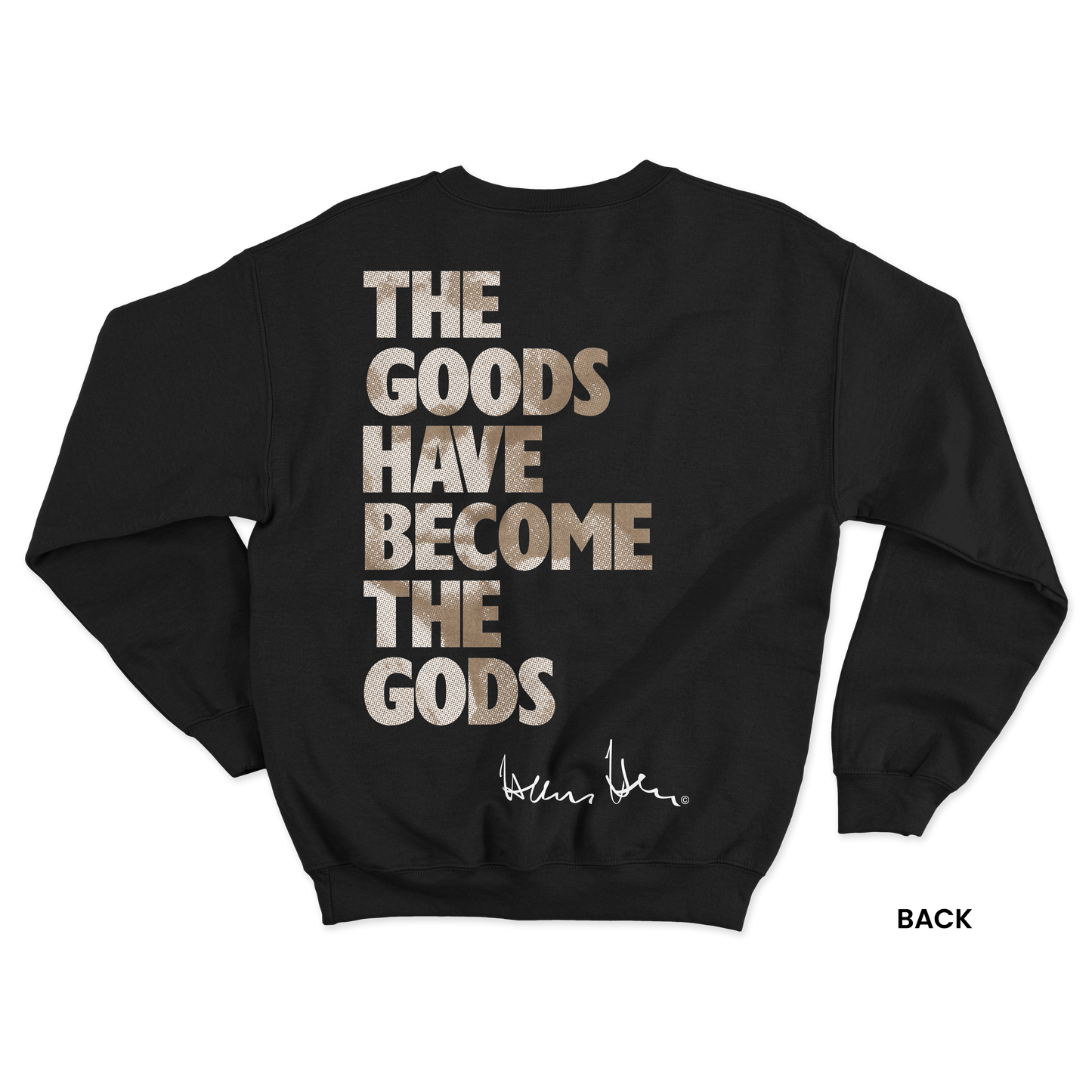 Hans Hess Sweatshirt: The Goods Have Become The Gods