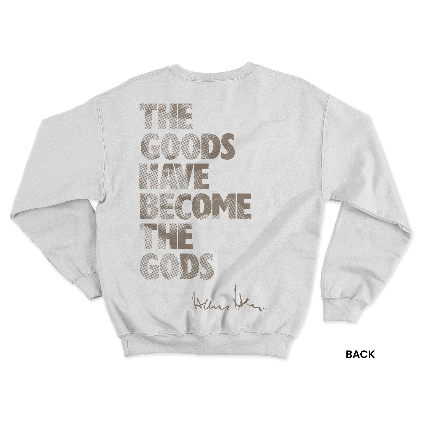 Hans Hess Sweatshirt: The Goods Have Become The Gods