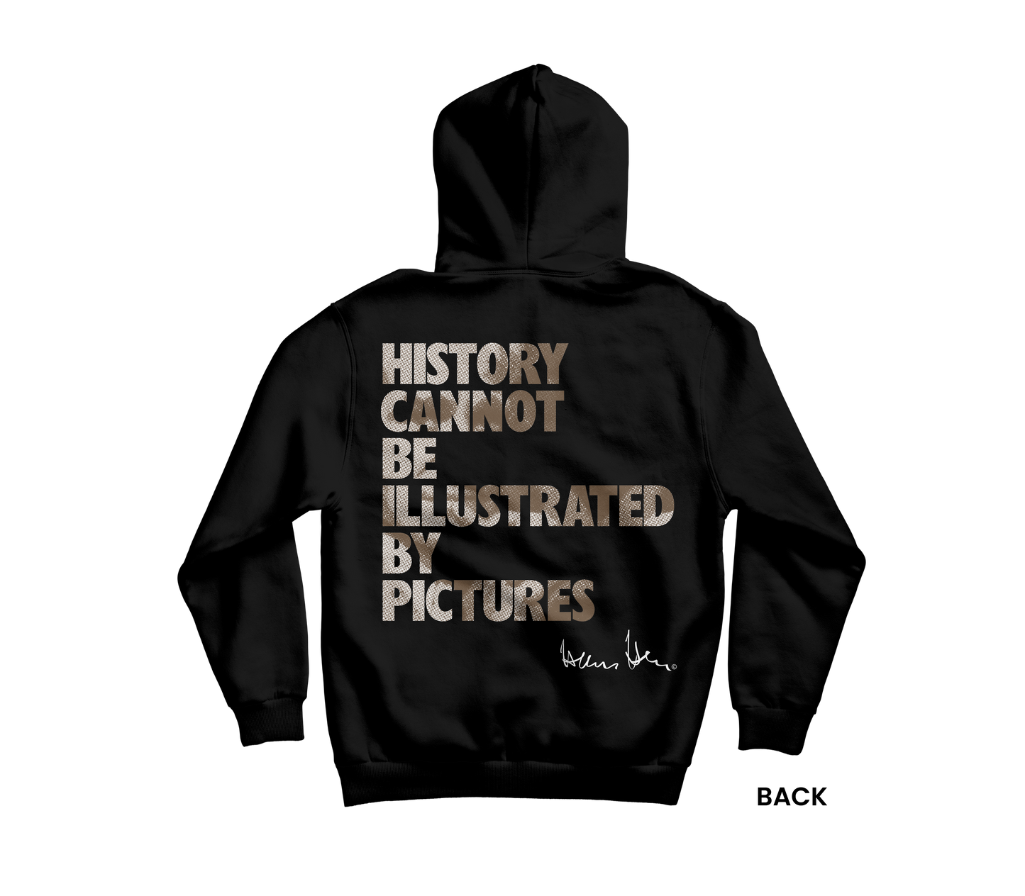 Hans Hess Hoodie: History cannot be illustrated by pictures