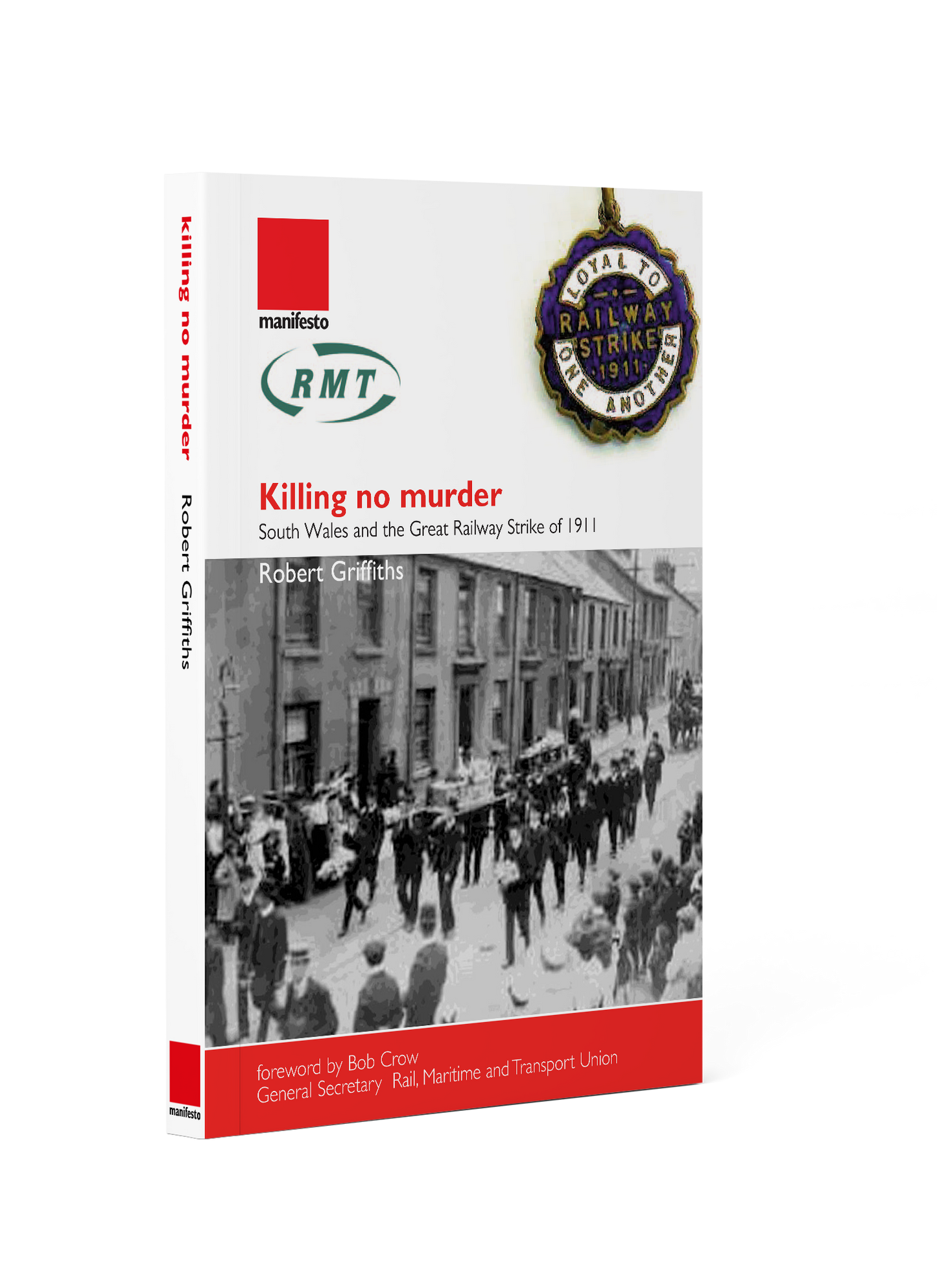 Killing no murder South Wales and the Great Railway Strike of 1911