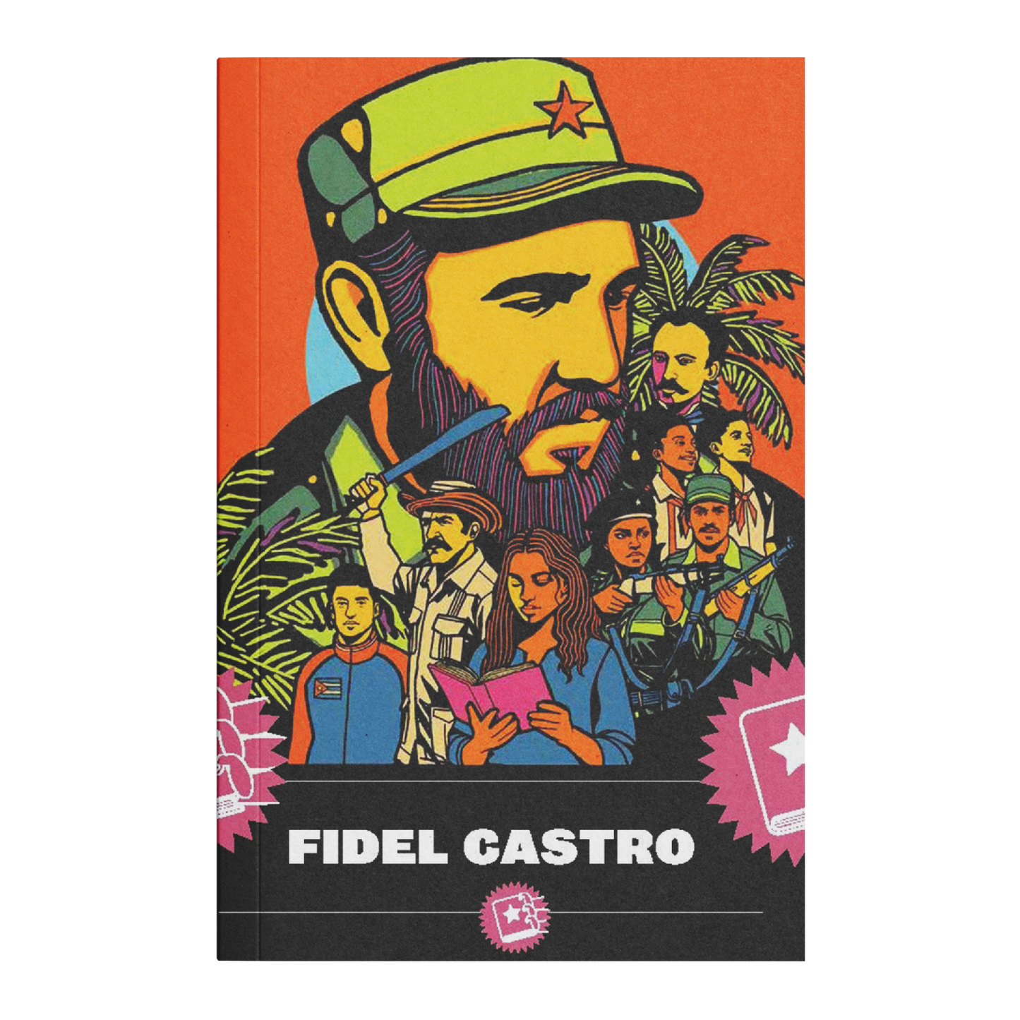Fidel Castro: A Revolution Can Only Be the Child of Culture and Ideas—Pre-order now! (Shipping last week August 2026)