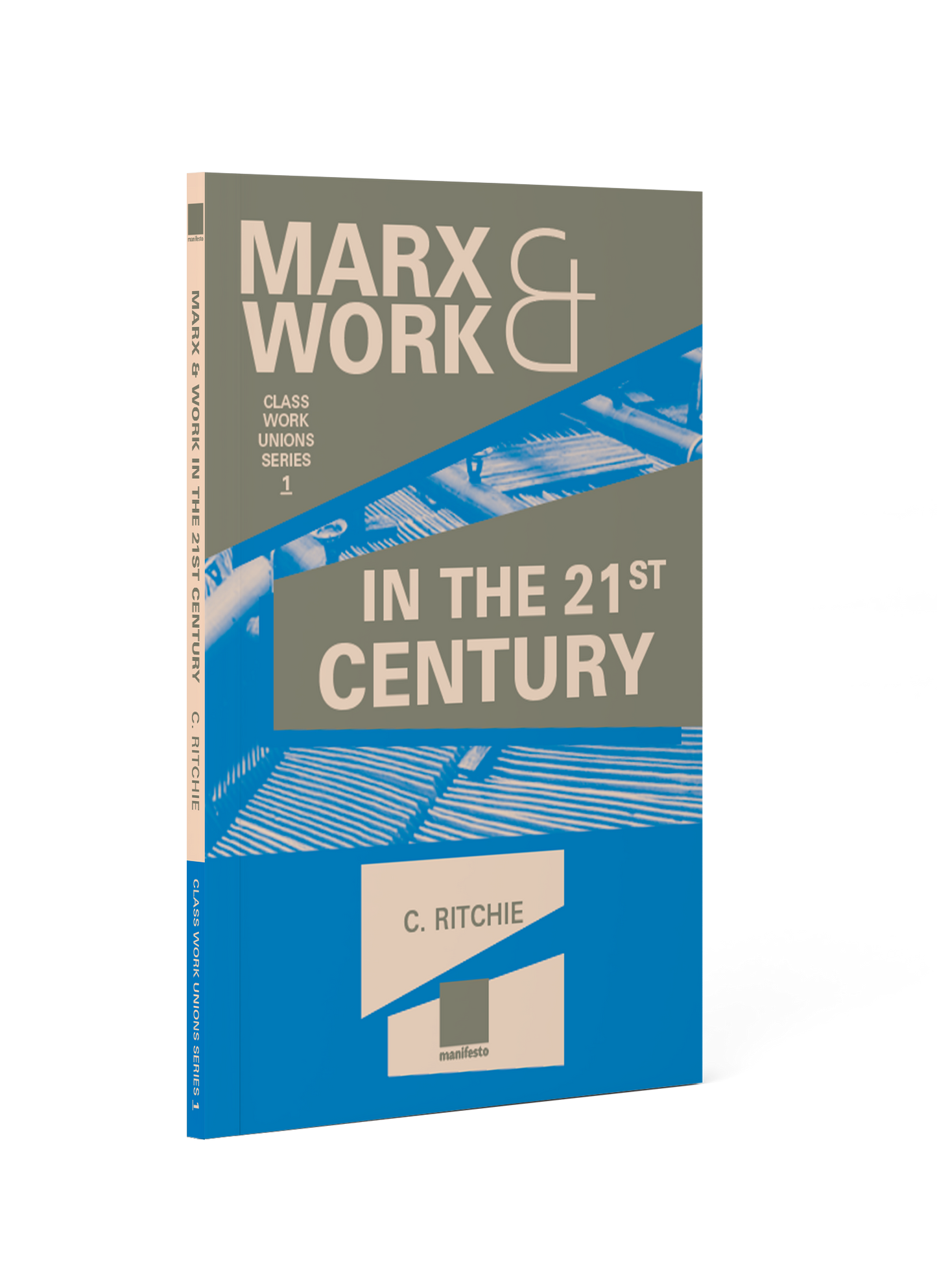 Marx and Work in the 21st Century by C. Ritchie (pre-order shipping 16/2/26)