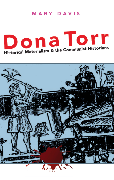 Dona Torr Historical Materialism and the Communist Historians by Mary Davis