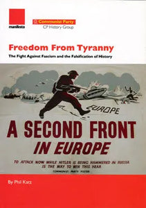 Freedom From Tyranny: The Fight Against Fascism and the Falsification of History