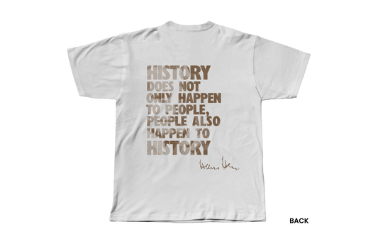 Hans Hess T-shirt: History does not only happen to people, people also happen to history