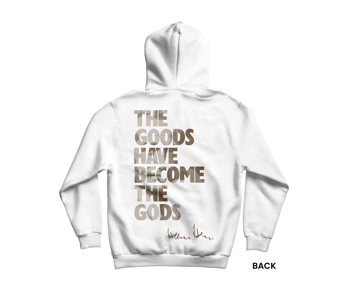 Hans Hess Hoodie: The Goods Have Become The Gods