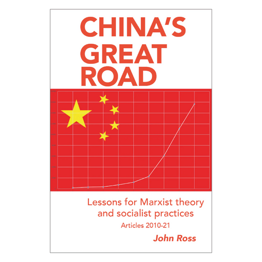 China’s Great Road - Lessons for Marxist theory and socialist practices