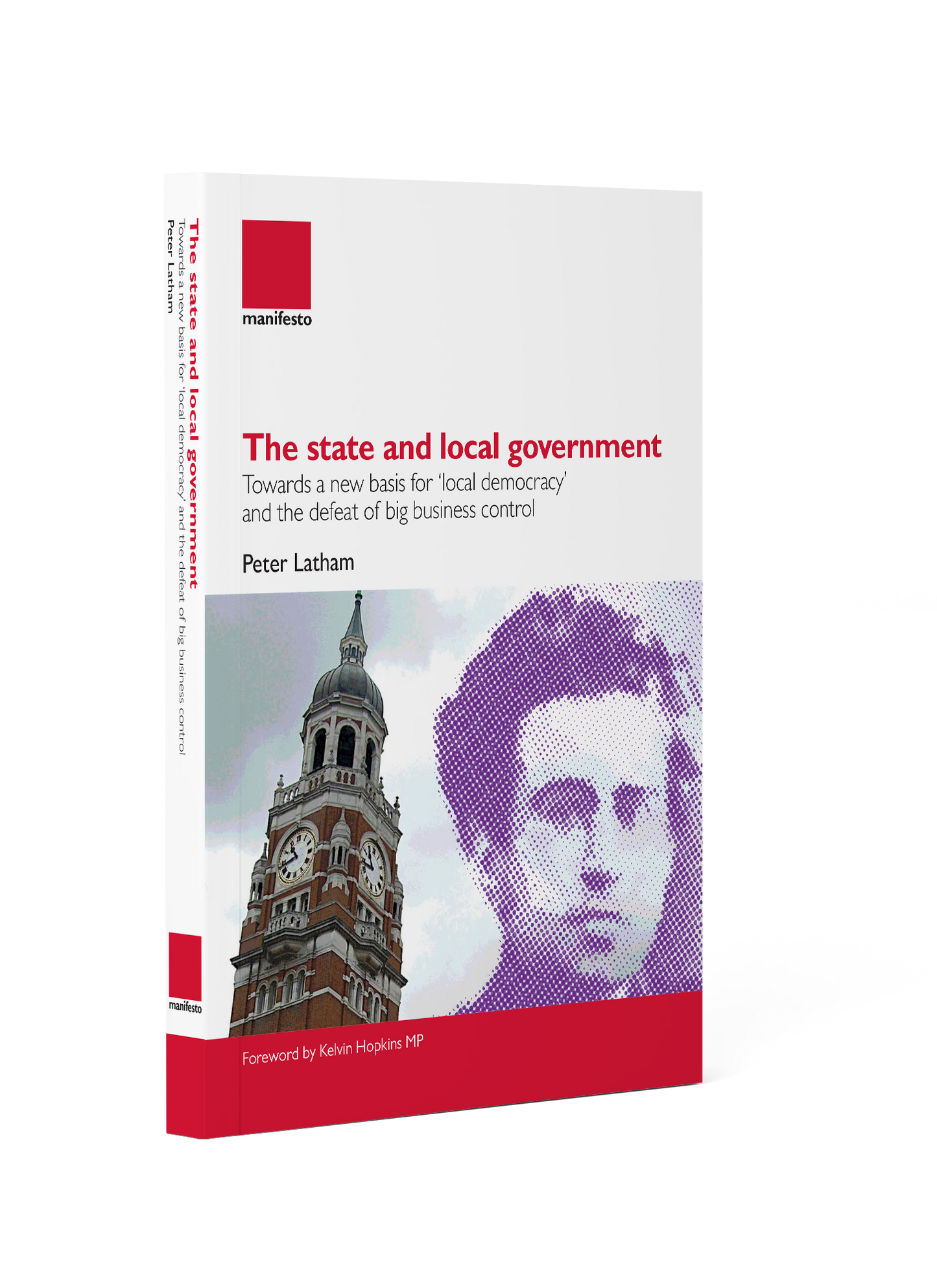 The state and local government: Towards a new basis for ‘local democracy’ and the defeat of big business control