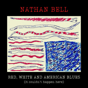 Signed Nathan Bell: Red, White and American Blues CD